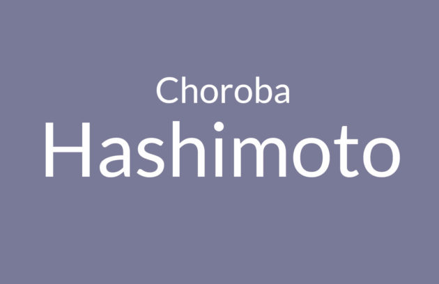 Przy chorobie Hashimoto układ odpornościowy atakuje narząd tarczycy.